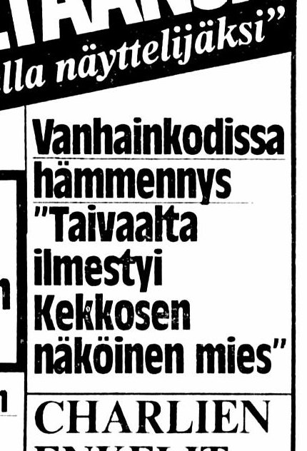 Klikkiotsikko ennen klikkiotsikoita: VANHAINKODISSA HÄMMENNYS "TAIVAALTA ILMESTYI KEKKOSEN NÄKÖINEN MIES" - Seuran mainos IS 19.1.1978.

Toimii edelleen: houkuttelisi kyllä lähteä arkistoon kaivamaan tuo juttu. Vaan ehkäpä lehti löytyy jonkun täällä päivystävän hyllystä?