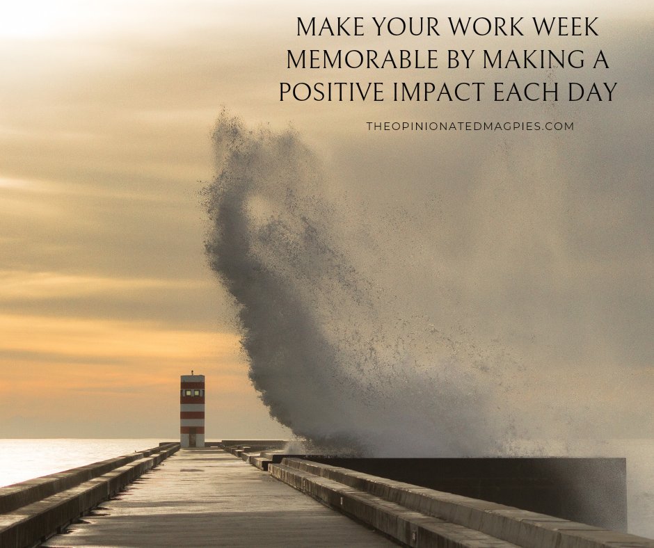 Make your work week memorable by making a positive impact every day!  Small actions can lead to big changes. What positive impact are you planning to make today? Share your ideas below! #PositiveImpact #MakeADifference #WorkWeekGoals #mondaymantra #MondayMotivaton