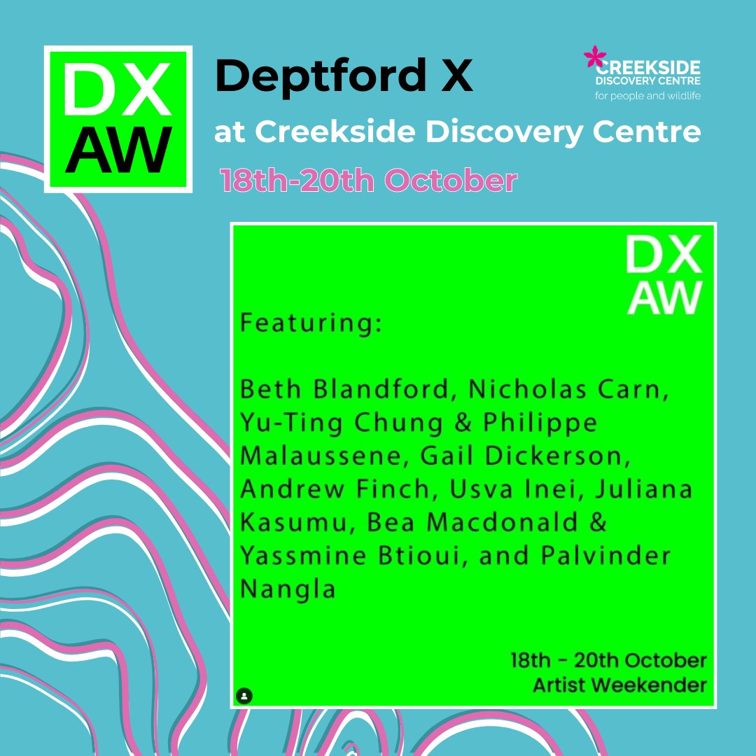 Artist Weekender
18th-20th October
Creekside Discovery Centre, Deptford

Location: @creeksidediscoverycentre

@deptfordx

#artistevent #deptfordx #artistweekender