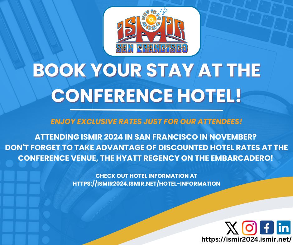 ISMIRConf's tweet photo. 📢Reminder: Special Hotel Rates For In-Person Attendees📢 
Book your stay at the Hyatt Regency (San Francisco) hotel today &amp; enjoy exclusive pricing while being just steps away from all the action!
Check out https://t.co/hd8JHzQL8C.
#ismir2024 #conferencehotel #conferencestay https://t.co/D8t3hO1KFi