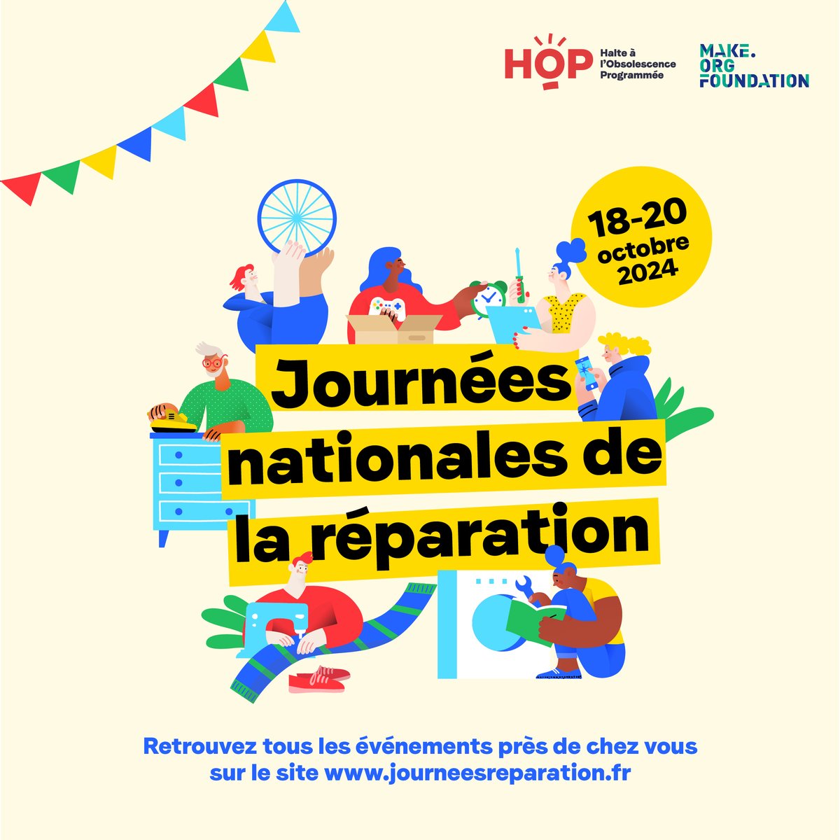 Du 18 au 20 octobre, venez réparer partout en France !

HOP et Make.org Foundation co-organisent les Journées nationales de la réparation. 
Près de 1 000 événements partout en France. 

La carte de tous les événements 👉 journeesreparation.fr