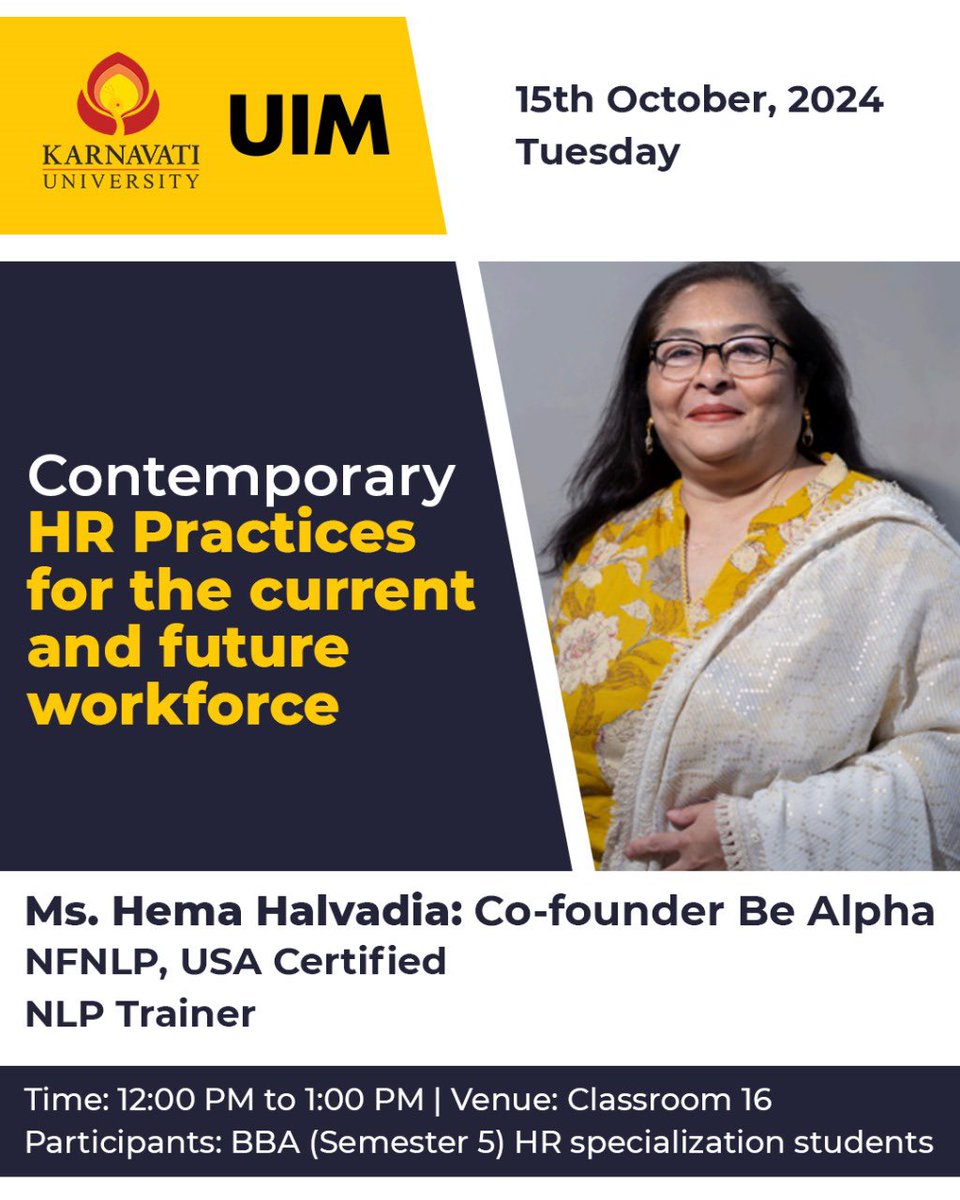 Join us for an insightful session on “Contemporary HR Practices for the Current and Future Workforce” with the inspiring Ms. Hema Halvadia, Co-founder of Be Alpha and certified NLP Trainer.

#KarnavatiUniversity #uim