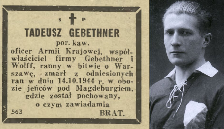 14.10.1944 w wyniku ran odniesionych w Powstaniu Warszawskim w stalagu Altengrabow koło Magdeburga zmarł Tadeusz Gebethner - piłkarz Polonii w latach 1915-1925, jej pierwszy prezes (1915-1918).
➯ wikipolonia.pl/index.php/Tade…