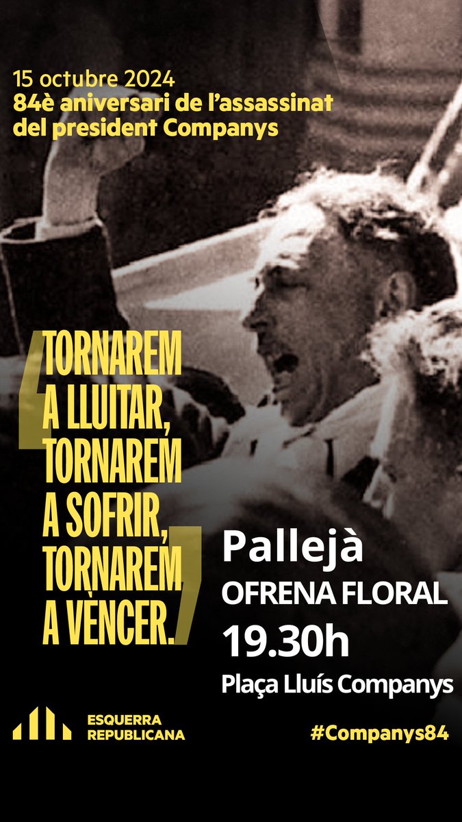 ERCPALLEJA's tweet photo. L'homenatge al president Lluís Companys en el 84è aniversari del seu afusellament, tindrà lloc el dimarts, 15 d’octubre, a les 19,30 hores, a la plaça Lluís Companys. 
#Pallejà
#companys84 https://t.co/xgECXIWirQ