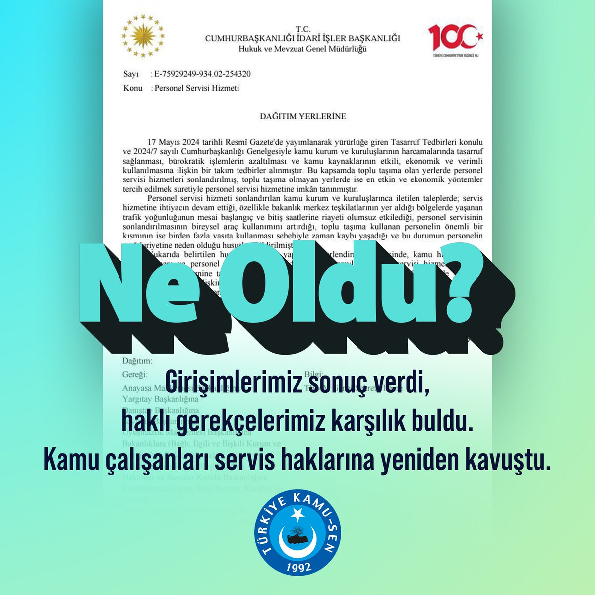 📢Girişimlerimiz sonuç verdi, haklı gerekçelerimiz karşılık buldu. 

❗️Tasarruf tedbirlerine yönelik genelge ile kaldırılan kamu personel servislerinin, yaptığımız girişimler sonucunda bugün yayınlanan Cumhurbaşkanlığı İdari İşler Başkanlığı yazısı ile yeniden kamu çalışanlarının