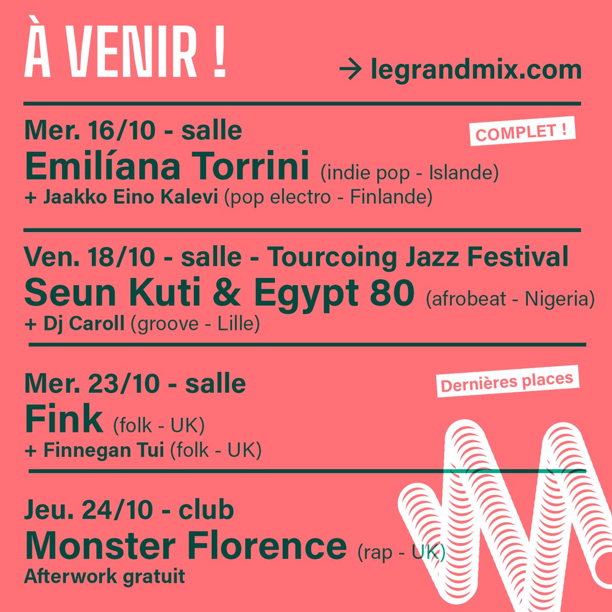 PROCHAINEMENT !
MERCREDI ➜ La magnétique <a href="/EmilianaTorrini/">Emiliana Torrini</a> (COMPLET)
VENDREDI ➜ <a href="/RealSeunKuti/">Seun Anikulapo Kuti</a>  et le mythique groupe Egypt 80
Mer. 23/10 ➜ Dernières places pour Fink et ses magnifiques chansons folk
Jeu. 24/10 ➜ Un afterwork mémorable en perspective avec Monster Florence