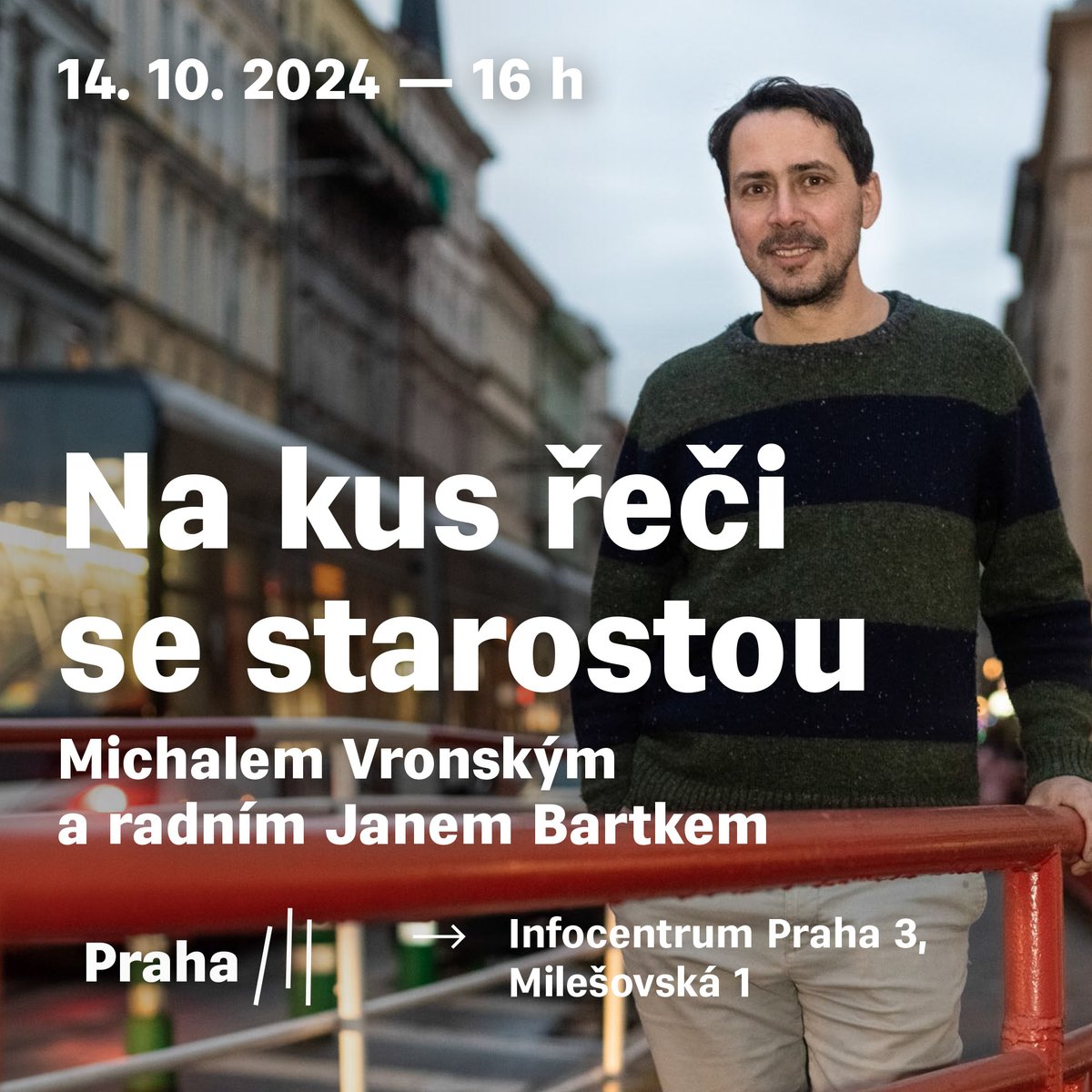 ❗️Zveme Vás Na kus řeči se starostou a radním Janem Bartkem!
👉Setkání proběhne dnes 14. 10. v 16:00 v Infocentru Praha 3 (Milešovská 1).
👉Přijďte se zeptat na to, co Vás zajímá! Těšíme se.

#jsmetrojka