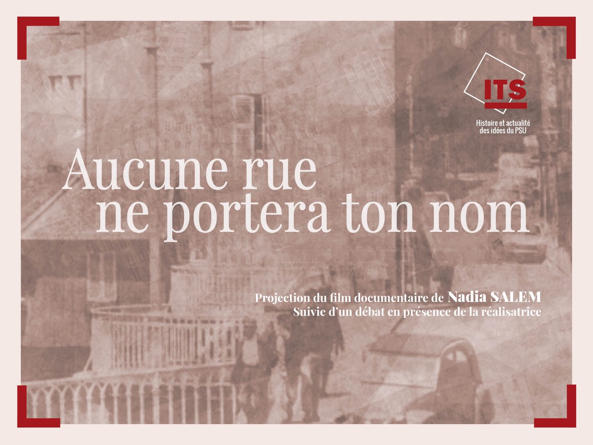 ITS_PSU's tweet photo. 🔴🎥 AGENDA. Jeudi 21/11 à 18h, le film "Aucune rue ne portera ton nom" de @NadiaSalem2014  sera projeté au Maltais rouge en présence de la réalisatrice. Il met met en lumière la parole des femmes ayant contribué à la lutte pour l’indépendance de l’Algérie depuis la France. ⤵️ https://t.co/QHKmLxMdec