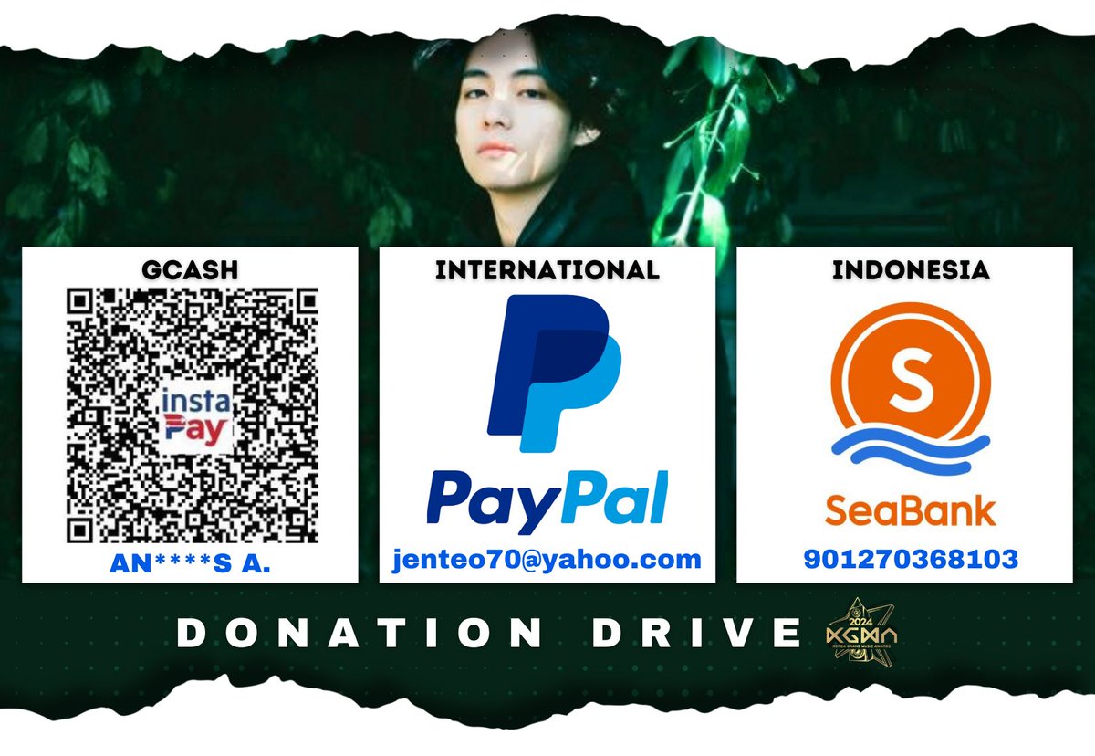TAE GUIDE (REST) (@taeguide) on Twitter photo Fanbases have opened a donation drive for KGMA. You can now donate funds to help secure 2 physical trophies🏆 for Taehyung
🇮🇩 Donate via: Send to SeaBank: 901270368103
🇵🇭 Donate via Gcash:
Gcash number - 09204955705
🌎 Donate to <a href="/vote4kths/">KTH Voting Team</a>:
PayPal: jenteo70@yahoo.com Fanbases have opened a donation drive for KGMA. You can now donate funds to help secure 2 physical trophies🏆 for Taehyung
🇮🇩 Donate via: Send to SeaBank: 901270368103
🇵🇭 Donate via Gcash:
Gcash number - 09204955705
🌎 Donate to <a href="/vote4kths/">KTH Voting Team</a>:
PayPal: jenteo70@yahoo.com