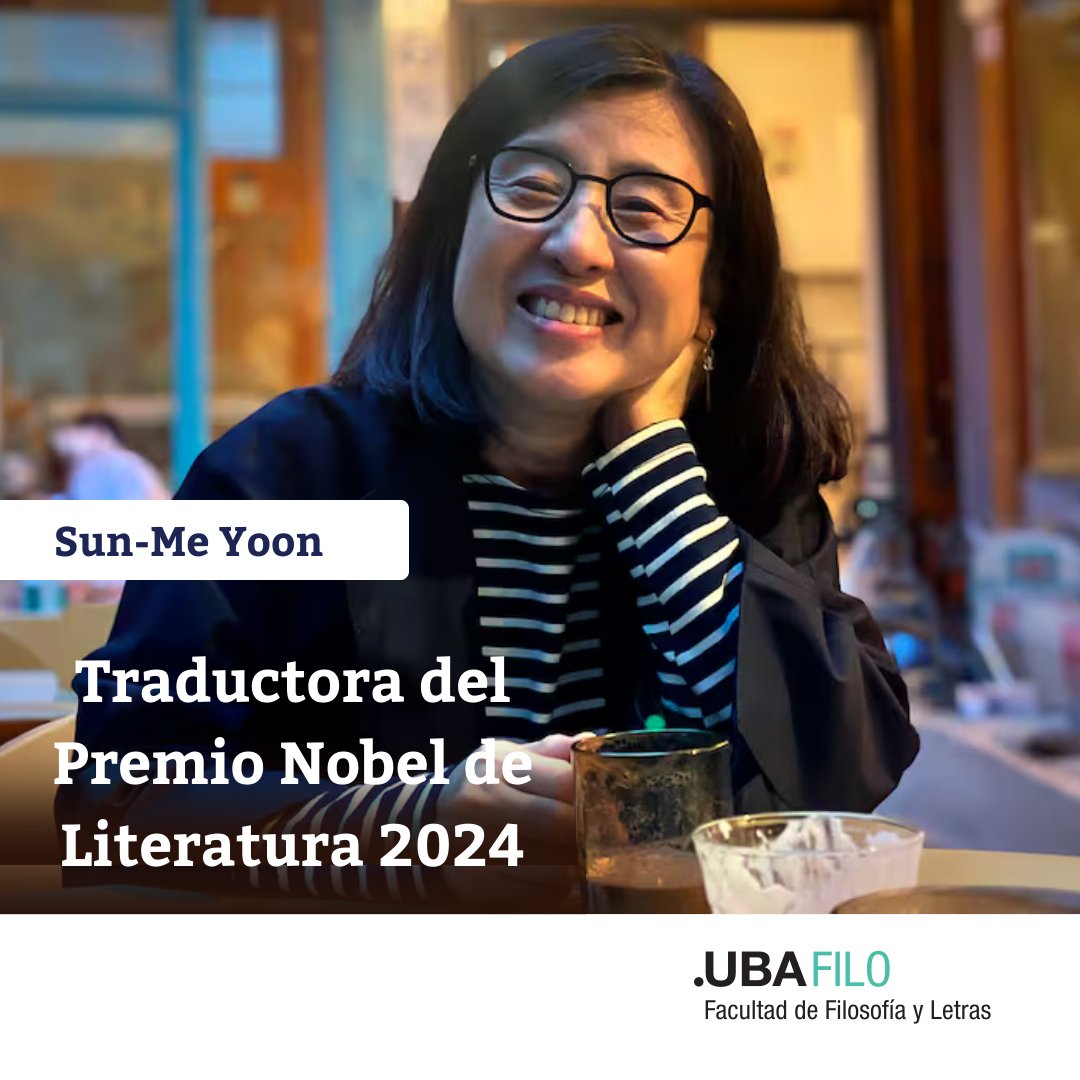 filo_uba's tweet photo. La traductora del Premio Nobel de Literatura es egresada de nuestra Facultad 🏅

Saludamos a la profesora Sun-Me Yoon, traductora al español de Han Kang, la escritora coreana que ganó el Premio Nobel de Literatura 2024. Su traducción fue la primera en realizarse fuera de Asia. https://t.co/ycoCS7Ef0l