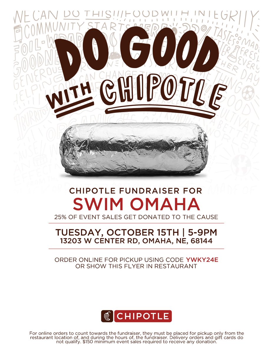Chipotle Fundraiser for Swim Omaha.
Tomorrow - 10/15
5:00pm-9:00pm
13203 W Center Rd, Omaha, NE 68144-3410

Show the flyer or us the online ordering code: YWKY24E