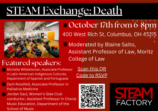 You are warmly invited to join us for our October STEAM Exchange. Topic: Death from 6-8pm on Thursday, October 17th at the STEAM Factory!! (2nd floor of 400 W. Rich Street, Columbus, Ohio 43215)  

Register here: osu.az1.qualtrics.com/jfe/form/SV_cT…