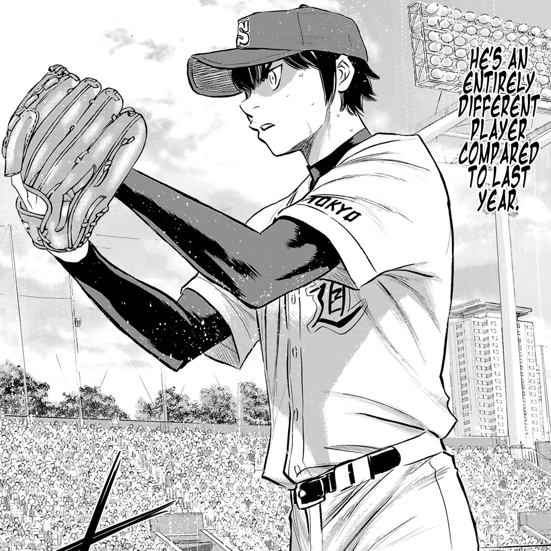 I feel like Eijun can be considered a genius because of how he grew a lot. Just seeing his skills when he was in his middle school year, to 2nd year high school right now. I will always say this, but he will always be good at everything, as long as he sets his mind to it.