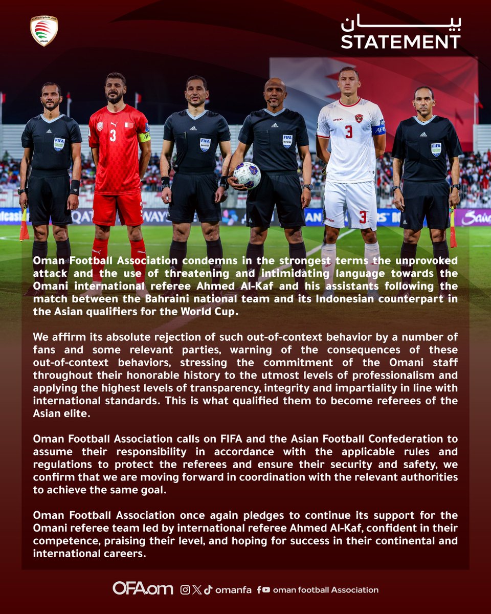 #Statement | Oman Football Association condemns in the strongest terms the unprovoked attack and the use of threatening and intimidating language towards the Omani international referee Ahmed Al-Kaf and his assistants following the match between the Bahraini national team and its