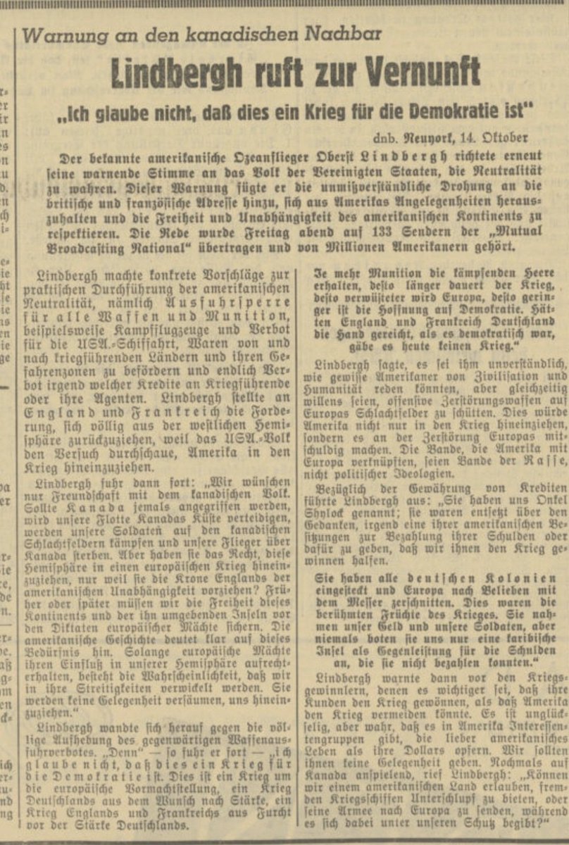 Heute vor 85 Jahren: Hitlers wichtigster Lobbyist in Nordamerika, Charles Lindbergh, spricht sich gegen Waffenlieferungen an England u. Frankreich aus: "Dies würde Amerika nicht nur in den Krieg hineinziehen, sondern es an der Zerstörung Europas mitschuldig machen", "je mehr/