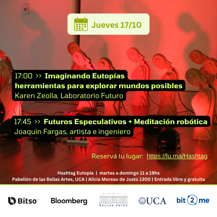 📅 Agenda Hashtag Octubre

Este jueves 17/10 te esperamos con 2 charlas fascinantes y una meditación robótica 🤖🧘‍♂️

¡No te lo podés perder!
  
📍 Pabellón de las Bellas Artes UCA - 17 hrs

Regístrate 👉 lu.ma/opvmnaub

#ArteDigital
#jueves #Octubre
#EventosBuenosAires