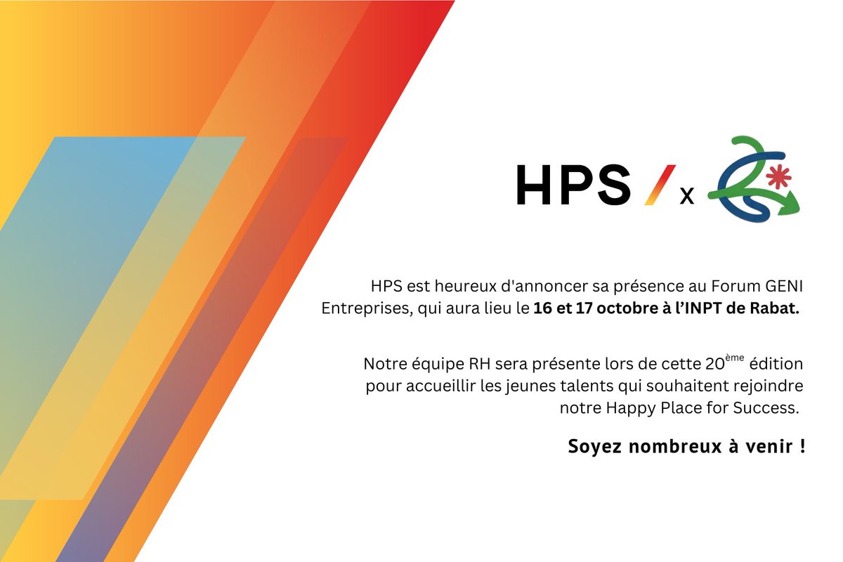 HPS_worldwide's tweet photo. Nous sommes heureux d'annoncer la participation de HPS au Forum GENI ENTREPRISES les 16 et 17 octobre à l'INPT à Rabat ! Rejoignez-nous pour rencontrer nos experts RH et découvrir nos opportunités.
 Rejoignez notre #Happyplaceforsuccess ! https://t.co/w61bxxwIDQ