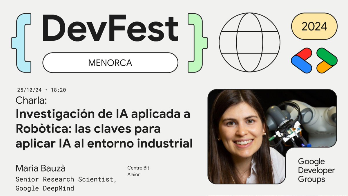 GDGMenorca's tweet photo. En nada estamos en el #DevFestMenorca 2025 que acabará con Maria Bauzà de @GoogleDeepMind que nos hablará de la #AI en la #robótica y sus aplicaciones en industria.
No te lo pierdas en menos de dos semanas en el @centre_bit!
https://t.co/qHjtSb1XWd
#GDG #Menorca #Devfest https://t.co/6sP17zaPWt
