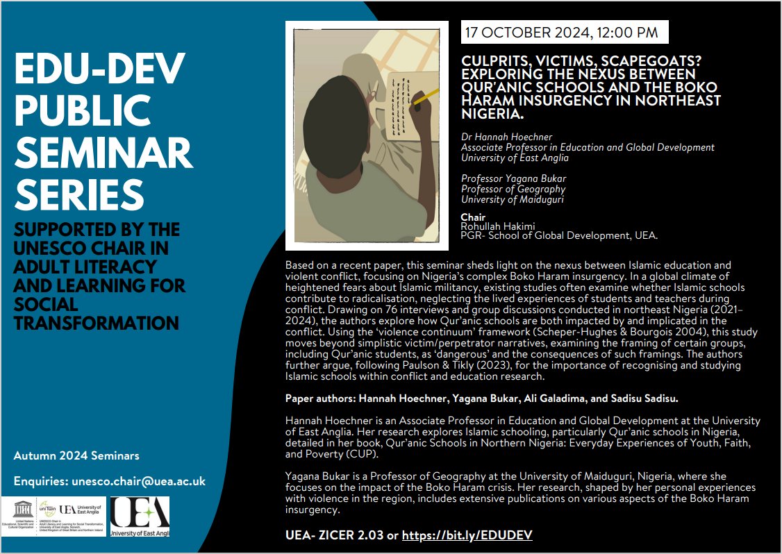 Join us on Thursday for the first EDU-DEV Public Seminar of 2024/25! 🎓📚

🗓 17th Oct, 12-1pm BST
🔍Topic: Qur'anic Schools &amp; Boko Haram in Northeast Nigeria, with Dr Hannah Hoechner &amp; Dr Yagana Bukar
📍Zicer Building 2.03 (UEA) or online.

#Education #ConflictStudies #Research