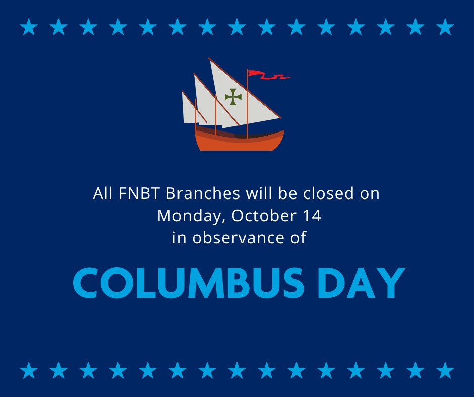 All FNBT locations are closed today, Monday, October 14, in observance of Columbus Day. For 24/7 access to your accounts, login to Online Banking: trst.in/S7NKED