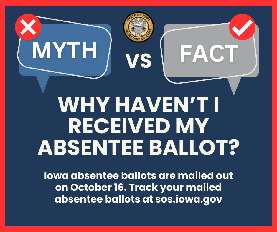 MYTH BUSTED 🚨 

Waiting for your absentee ballot? County auditors start mailing them on October 16! After you receive yours, complete it and return ASAP to ensure it arrives by Election Day. Track your ballot at sos.iowa.gov