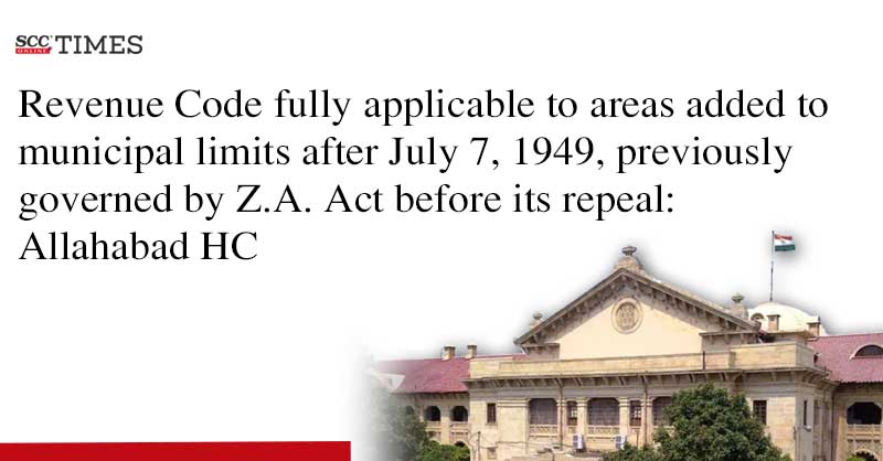 scconline_'s tweet photo. Revenue Code fully applicable to areas added to municipal limits after July 7, 1949, previously governed by Z.A. Act before its repeal: Allahabad HC

#AllahabadHighCourt #UPRevenuecode #ZAAct #scconline #SCC #legalnews #legalknowledge #scctimes #legalblog #legalupdates