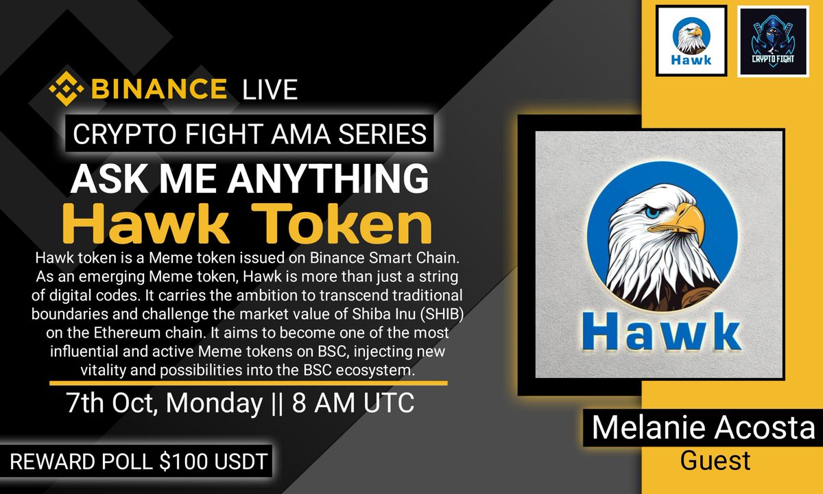 Crypto Fight (@cryptofight_gl) on Twitter photo 🔊 #BinanceLiveAMA with "Hawk Token" Hosted by “Crypto Fight”
⏰Time : 7th Oct, 2024,
: At 8 AM UTC
🎖️Reward: $100 USDT🎖️
🏠Venue: binance.com/en/live/video?…
📌Rules:
1️⃣Follow : <a href="/Hawk_killshib/">Hawk Token</a>
2️⃣Follow : <a href="/CryptoFight_gl/">Crypto Fight</a>
3️⃣Like, RT, Tag 3 Friends 🔊 #BinanceLiveAMA with "Hawk Token" Hosted by “Crypto Fight”
⏰Time : 7th Oct, 2024,
: At 8 AM UTC
🎖️Reward: $100 USDT🎖️
🏠Venue: binance.com/en/live/video?…
📌Rules:
1️⃣Follow : <a href="/Hawk_killshib/">Hawk Token</a>
2️⃣Follow : <a href="/CryptoFight_gl/">Crypto Fight</a>
3️⃣Like, RT, Tag 3 Friends