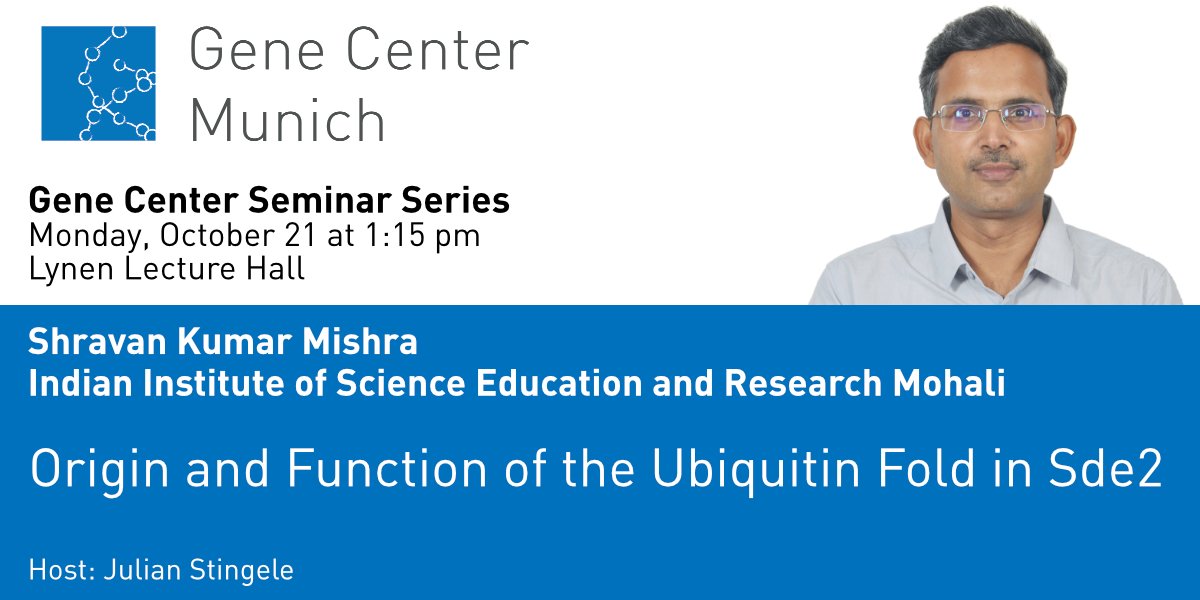 Gene Center Munich (@genecenter_lmu) on Twitter photo 📢The Gene Center Seminar Series starts in the winter term with Shravan Kumar Mishra <a href="/IiserMohali/">IISER Mohali</a> and his lecture on "Origin and Function of the Ubiquitin Fold in Sde2".
🤗We look forward to welcoming you, Shravan!😀
➡️Lynen Lecture Hall
📅October 21 🕐13:15
<a href="/skmishra_iiserm/">Shravan Kumar Mishra</a> 📢The Gene Center Seminar Series starts in the winter term with Shravan Kumar Mishra <a href="/IiserMohali/">IISER Mohali</a> and his lecture on "Origin and Function of the Ubiquitin Fold in Sde2".
🤗We look forward to welcoming you, Shravan!😀
➡️Lynen Lecture Hall
📅October 21 🕐13:15
<a href="/skmishra_iiserm/">Shravan Kumar Mishra</a>