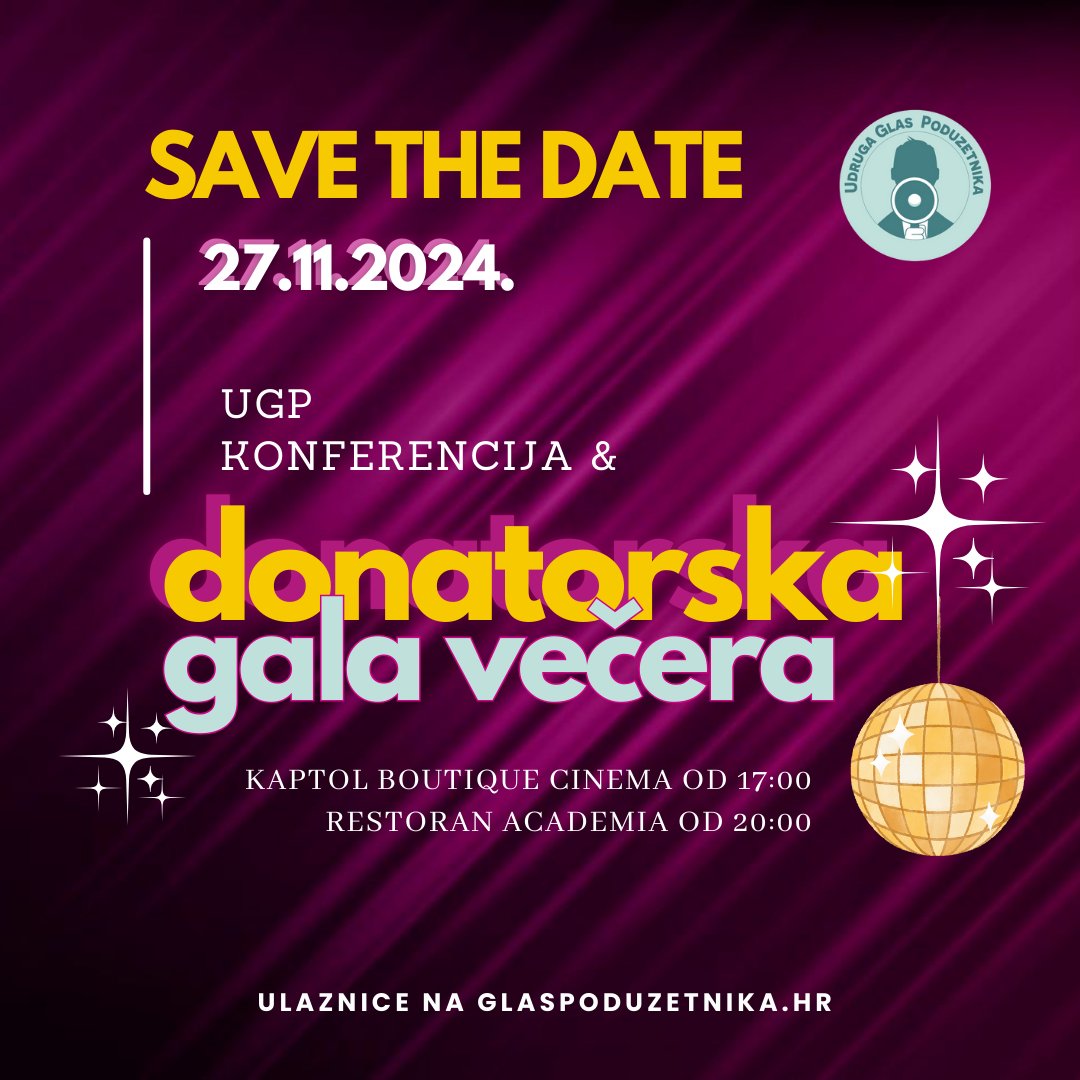 S veseljem vas pozivamo na 4. UGP konferenciju i svečanu donatorsku večeru! 🥂 koja će se održati 𝟮𝟳. 11. 2024. 𝘂 𝗞𝗮𝗽𝘁𝗼𝗹 𝗕𝗼𝘂𝘁𝗶𝗾𝘂𝗲 𝗖𝗶𝗻𝗲𝗺𝗮 od 𝟭𝟳 𝘀𝗮𝘁𝗶, a donatorska večera u restoranu Academia od 20 sati. Više info ulaznicama: bit.ly/3BGX32W