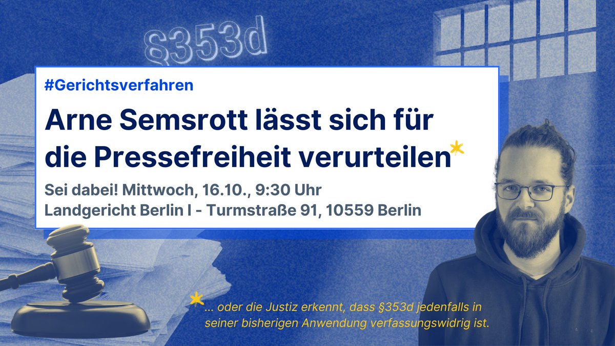 Am Mittwoch geht's im Landgericht Berlin I um die Pressefreiheit. @arnesemsrott könnte sich an diesem Tag für sie verurteilen lassen. Du bist dabei? Komm' pünktlich und mit Ausweis.

Wir sagen: Schluss mit dem Veröffentlichungsverbot amtlicher Dokumente aus laufenden Verfahren!