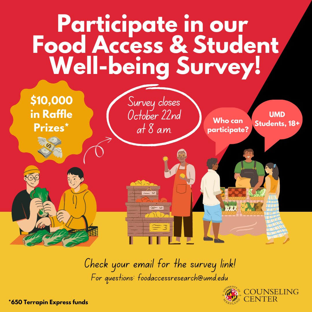 UMD Students! Want a chance to win one of 650 Terrapin Express Funds ($10,000 in raffle prizes)? Help the UMD Counseling Center understand how food access impacts students’ wellbeing and experiences by participating in our survey!

#UMD #StudentWellBeing #TerrapinExpress