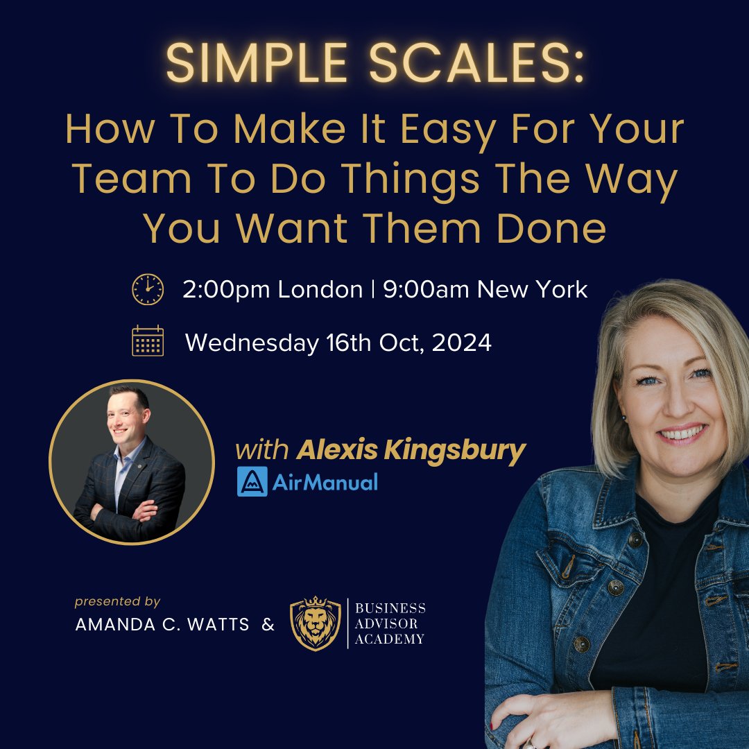 Join Amanda C. Watts and AirManual founder Alexis Kingsbury at 2:00 pm on Oct 16th for the workshop Simple Scales. Claim your FREE place here: 
info.businessadvisoracademy.com/simplescales