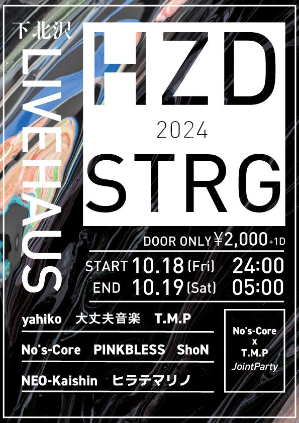 pinkbless_GAL's tweet photo. NEXT LIVE✩.*˚

『HZD STRG 2024』
No's-Core x T.M.P JointParty

◤下北沢 LIVEHAUS @livehaus_shimokitazawa 
◤10.18(fri) 24:00 - 10.19(Sat) 05:00
◤DOOR 2,000 +1D

◤Act
・yahiko
・大丈夫音楽
・T.M.P
・No's-Core
・PINKBLESS
・NEO-Kaishin
・ヒラテマリノ
・ShoN https://t.co/ckRl3PaEPB