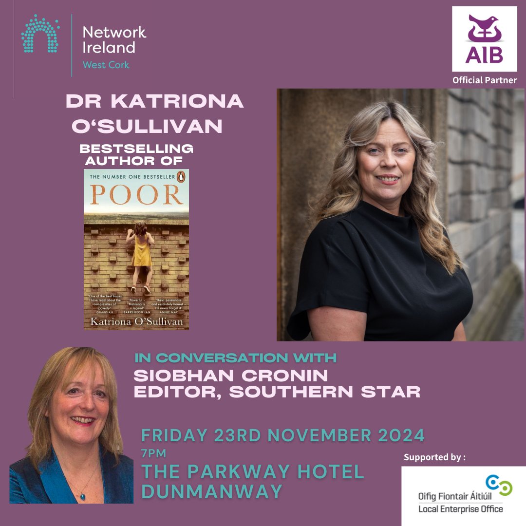 Network Ireland West Cork (@netirlwestcork) on Twitter photo Very excited to be welcoming author of 'Poor', Katriona O’Sullivan to the Parkway Hotel, on 22 November.
With MC Siobhan Cronin of the <a href="/SouthernStarIRL/">The Southern Star</a> Katriona will be sharing her extraordinary life story.
Book here networkireland.ie/events/EventDe…
#NIWC24 #supportedbyAIB #makeithappen Very excited to be welcoming author of 'Poor', Katriona O’Sullivan to the Parkway Hotel, on 22 November.
With MC Siobhan Cronin of the <a href="/SouthernStarIRL/">The Southern Star</a> Katriona will be sharing her extraordinary life story.
Book here networkireland.ie/events/EventDe…
#NIWC24 #supportedbyAIB #makeithappen