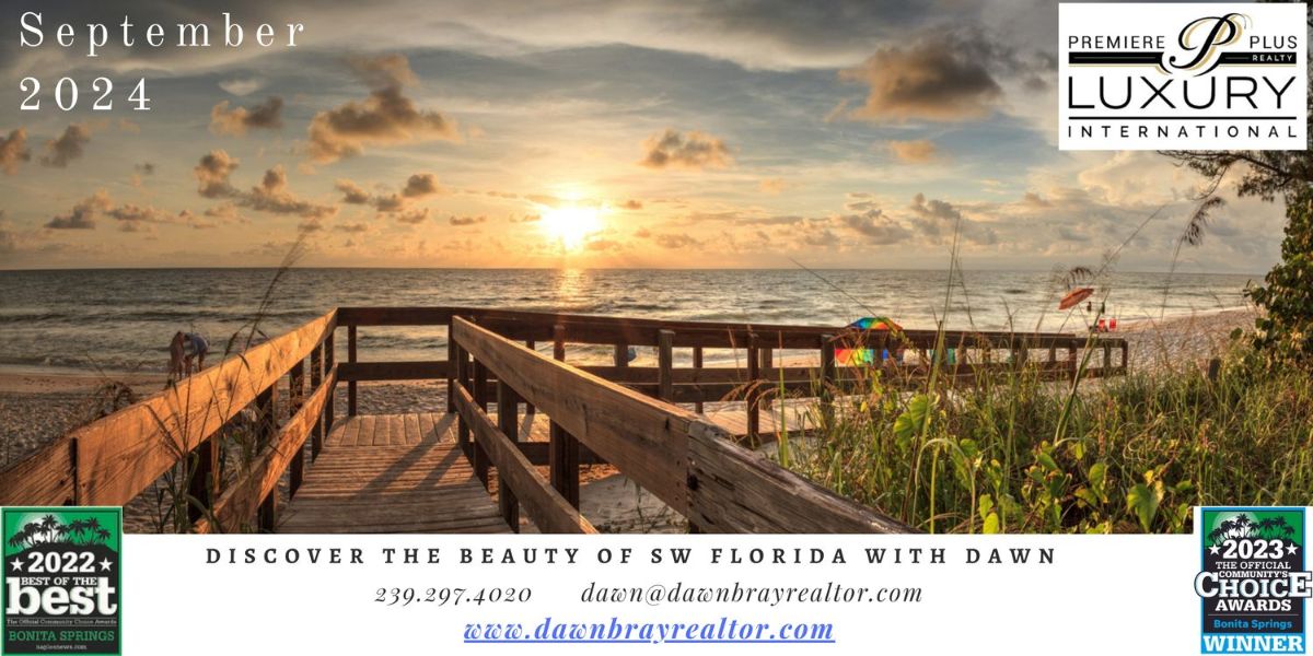 mailchi.mp/dawnbrayrealto…
September Newsletter ~ Check out our GREAT Listings and MORE TO COME as Season Approaches!
#fortmyers #bonita #paradisecoast #buySWFL #naples #naplesfl #naplesflorida #naplesrealestate #swfloridarealestate #swfloridalife  #mygulfcoast   #luxuryrealestate