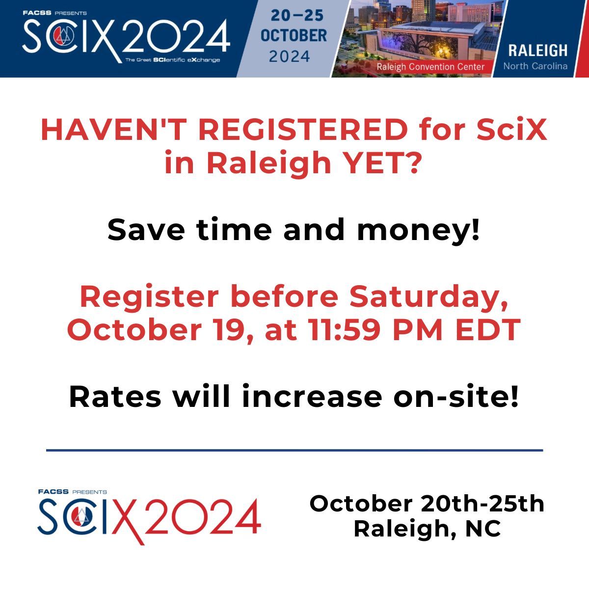 Haven't registered for SciX yet?  Register with the link below before rates go up October 19th! buff.ly/331kdxj #SciX2024 #FACSS