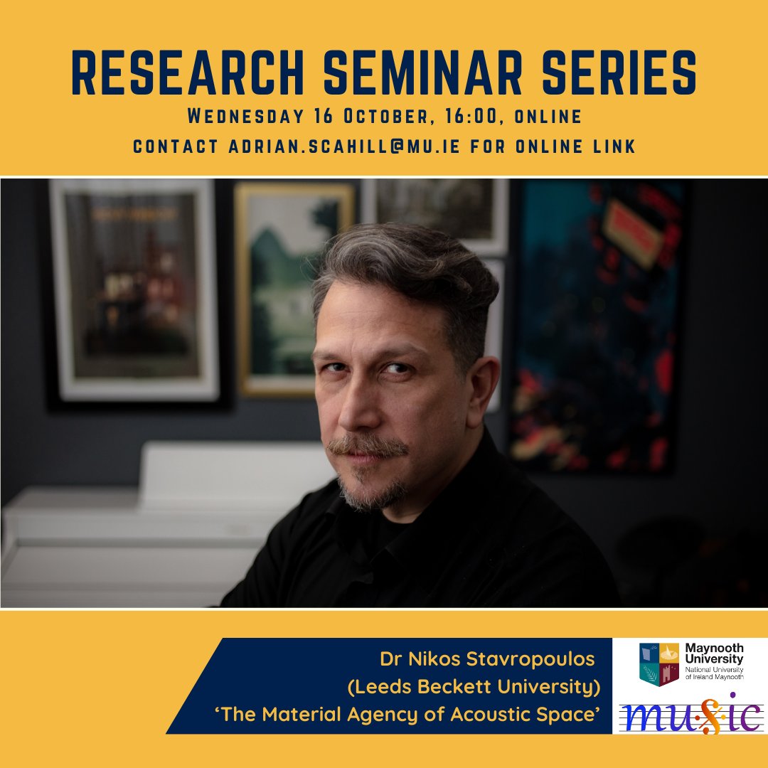 MU Music (@musicmaynooth) on Twitter photo 1/3 This week's Research Seminar: Dr Nikos Stavropoulos (Leeds Beckett University), ‘The Material Agency of Acoustic Space'.
📍 Online (contact Adrian.Scahill@mu.ie for link)
🗓 16th October
🕒 4 PM
maynoothuniversity.ie/music/events/m… 1/3 This week's Research Seminar: Dr Nikos Stavropoulos (Leeds Beckett University), ‘The Material Agency of Acoustic Space'.
📍 Online (contact Adrian.Scahill@mu.ie for link)
🗓 16th October
🕒 4 PM
maynoothuniversity.ie/music/events/m…