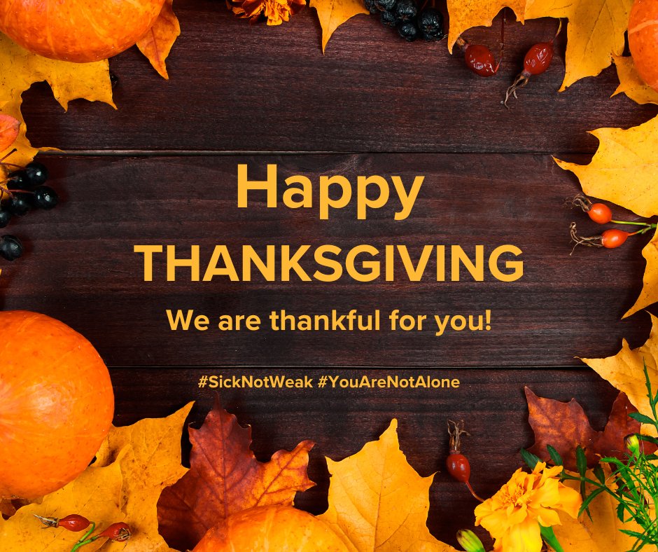 SickNotWeak's tweet photo. From our family, to yours. Happy Thanksgiving! What are you thankful for?
#SickNotWeak #MentalHealth #StrogerTogether https://t.co/O4exHMuqfT
