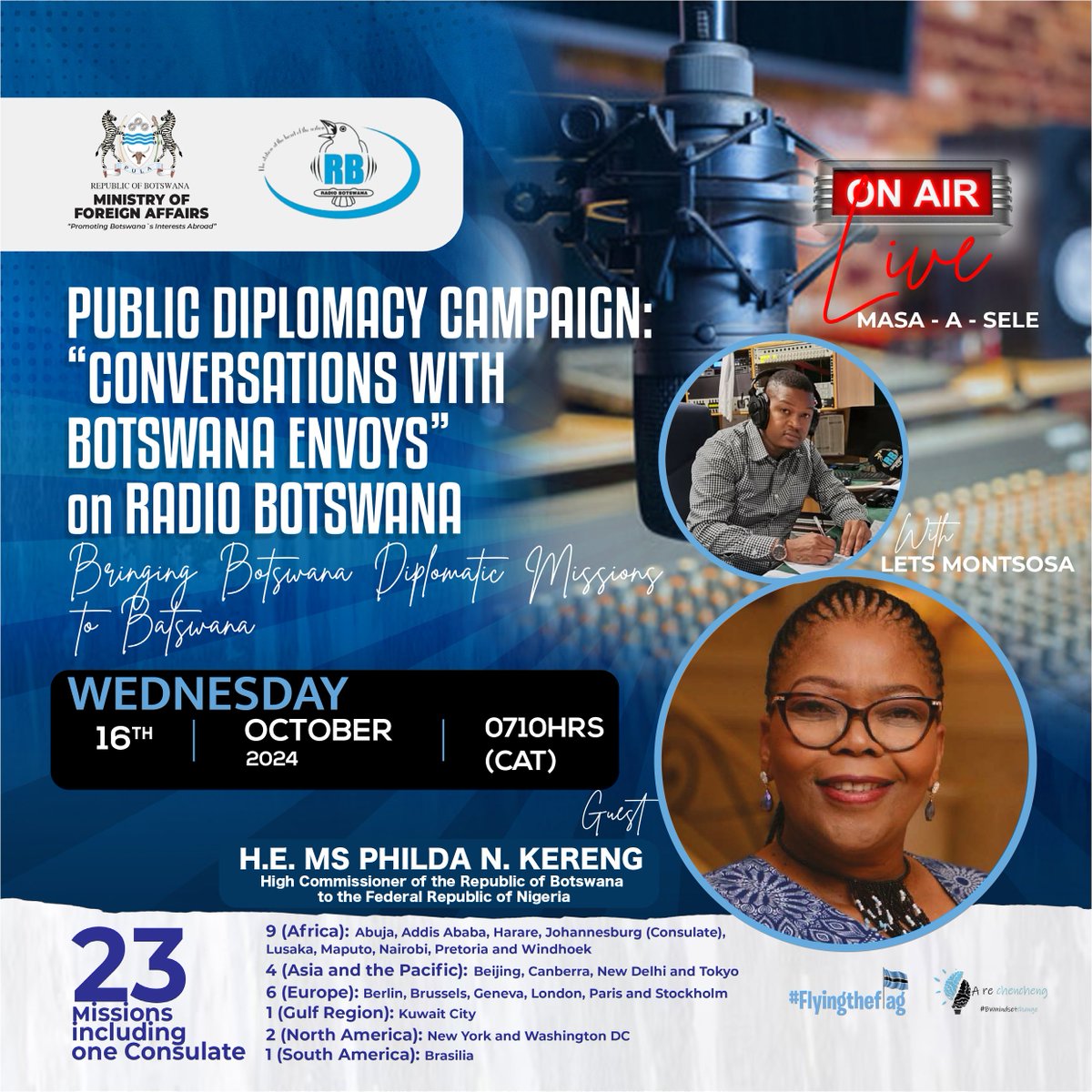 Tune in on 16th October 2024 at 0710hrs (CAT) to catch H.E Ms. Philda Nani Kereng, High Commissioner of the Republic of Botswana to the Federal Republic of Nigeria. Live on RB1 (Masa - a - Sele)