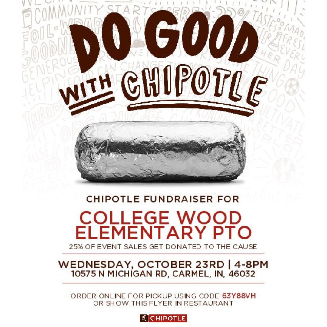 CWE, let's guac and roll! Please join us Wednesday, October 23rd for a Chipotle Dine to Donate from 4-8pm at the Chipotle on N. Michigan Rd. in Carmel.  Please show the flyer on your phone or mention the fundraiser to the cashier. Order online, use the PROMO CODE 63Y88VH
