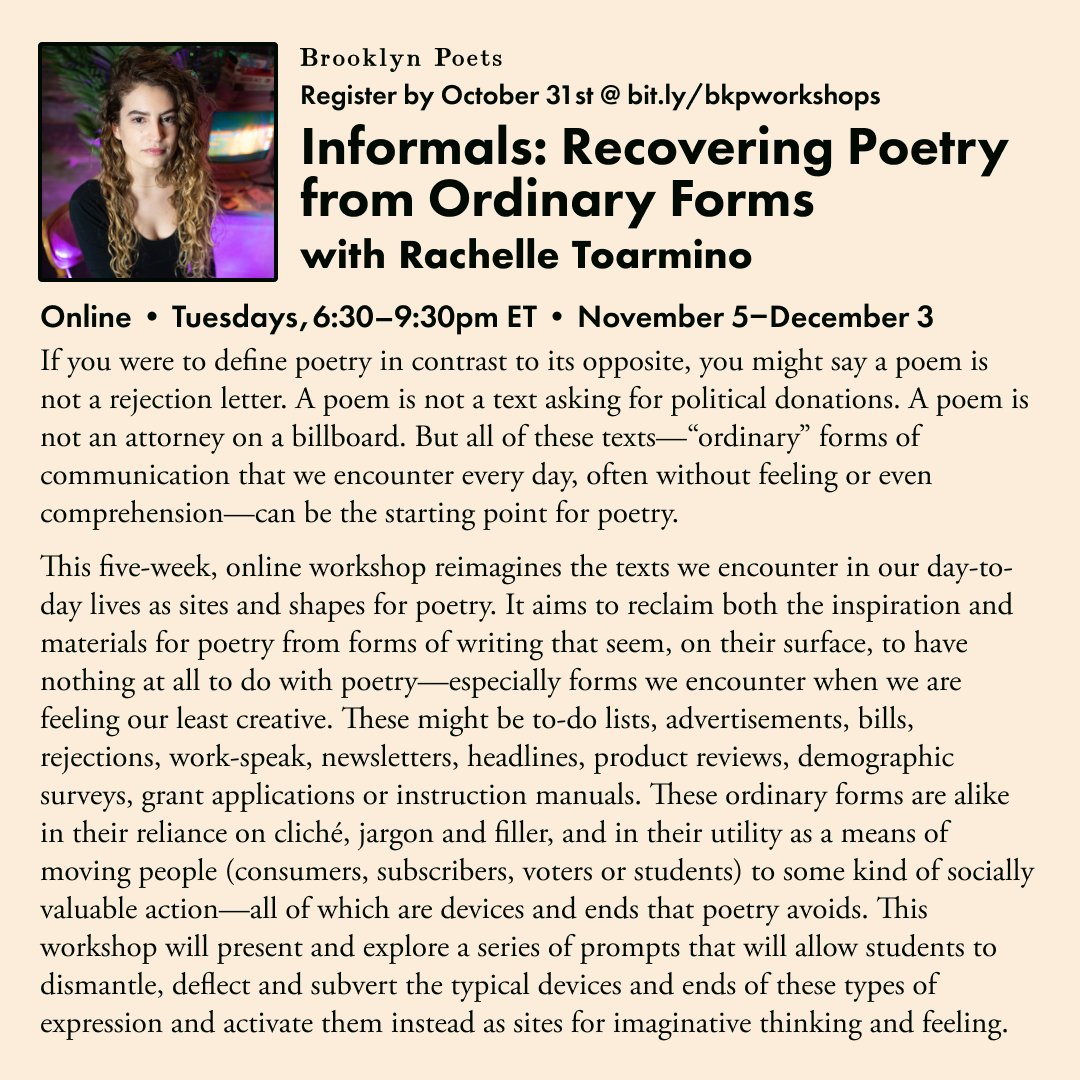 If you were to define poetry in contrast to its opposite, you might say a poem is not a text asking for political donations. In this five-week, online workshop w/ <a href="/rchlltrmn/">rachelle toarmino</a>, we'll reimagine “ordinary” forms of communication as sites and shapes for poetry. brooklynpoets.org/workshop/p/inf…