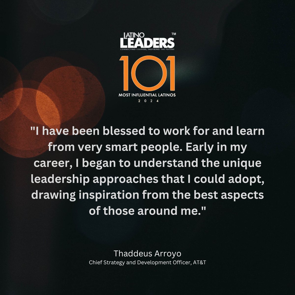 ‘I have been blessed to work for and learn from very smart people.’ Thaddeus Arroyo reflects on his leadership journey and the power of mentorship. Read more in our 101 Most Influential Latinos 2024 edition: issuu.com/latinoleadersm… #Leadership #Mentorship #LatinoLeaders <a href="/ATT/">AT&T</a>