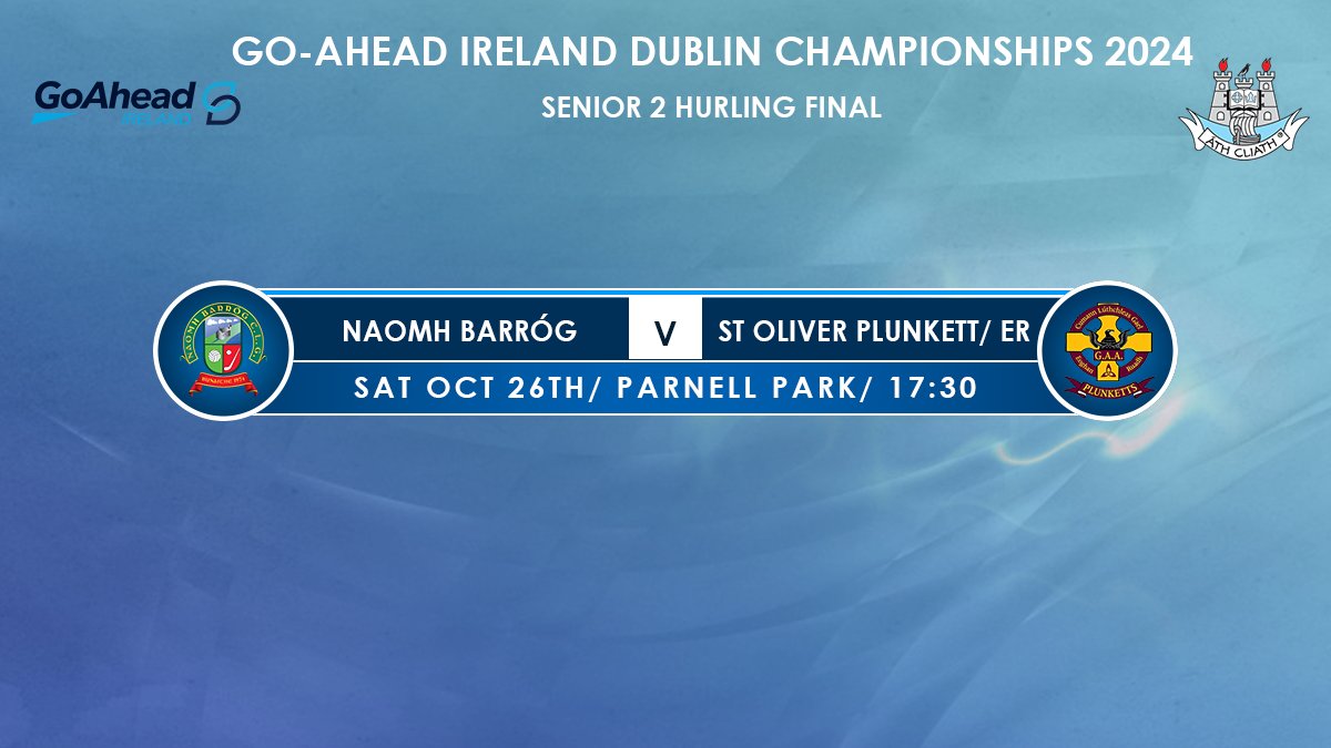 DubGAAOfficial's tweet photo. Fixture details have been confirmed for the Go-Ahead Ireland Senior 2 Hurling Final between @nbarrog &amp; @plunketts_ie 👇

#GoAheadDSC https://t.co/SR8JhftENT
