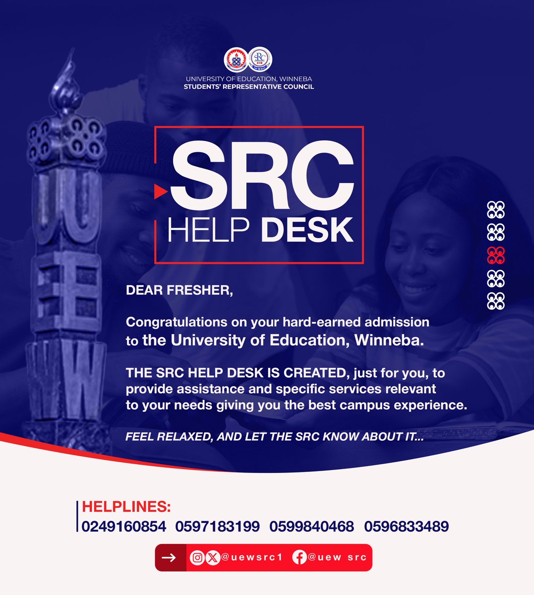 Dear Fresher, 

The UEW-SRC congratulates you on your hard-earned admission to the University of Education, Winneba.

Reach out to the council via the HELPLINES to get answers to your enquiries on the subject of post-admission expectations, etc.