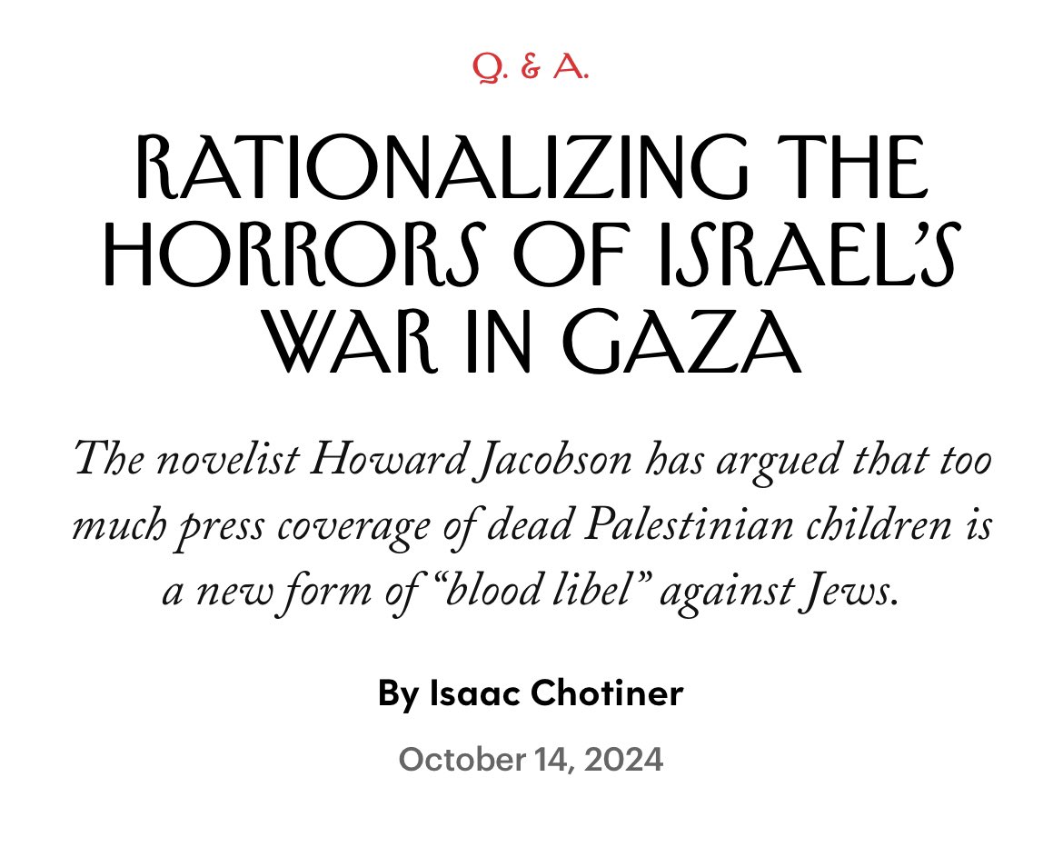 New Interview: I talked to the novelist and commentator Howard Jacobson about his argument that sustained media coverage of children being killed in Gaza is functioning as a new “blood libel” against Jews. newyorker.com/news/q-and-a/r…