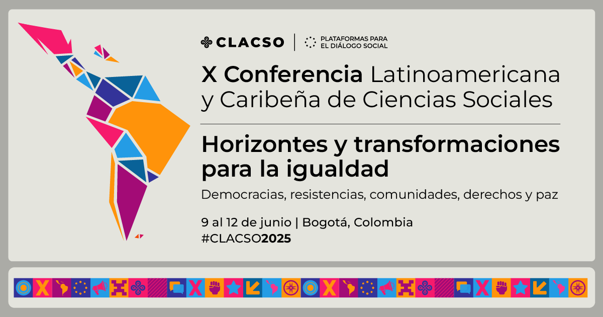 _CLACSO's tweet photo. 🌎X Conferencia Latinoamericana y Caribeña de Ciencias Sociales. Horizontes y transformaciones para la igualdad
📅 9 al 12 de junio de 2025 📍Bogotá, 🇨🇴
🖇️Inscríbete a #CLACSO2025 como participante o envía tu ponencia hasta el 10 de diciembre: https://t.co/YEBs103Neo https://t.co/tQcs9A9x6R