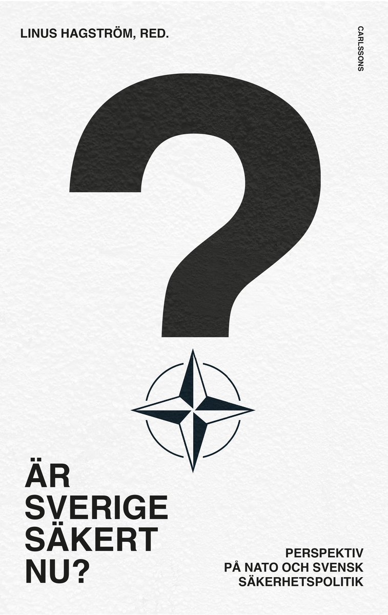 Nu är det snart dags! Om ca 2 veckor utkommer "Är Sverige säkert nu? Perspektiv på Nato och svensk säkerhetspolitik" på Carlsson Bokförlag.