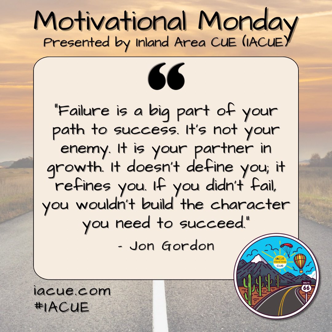It’s Motivational Monday! A reminder that not getting things right the first time is okay. Actually, it’s more than okay. That’s how we grow. #iacue #CUEmmunity