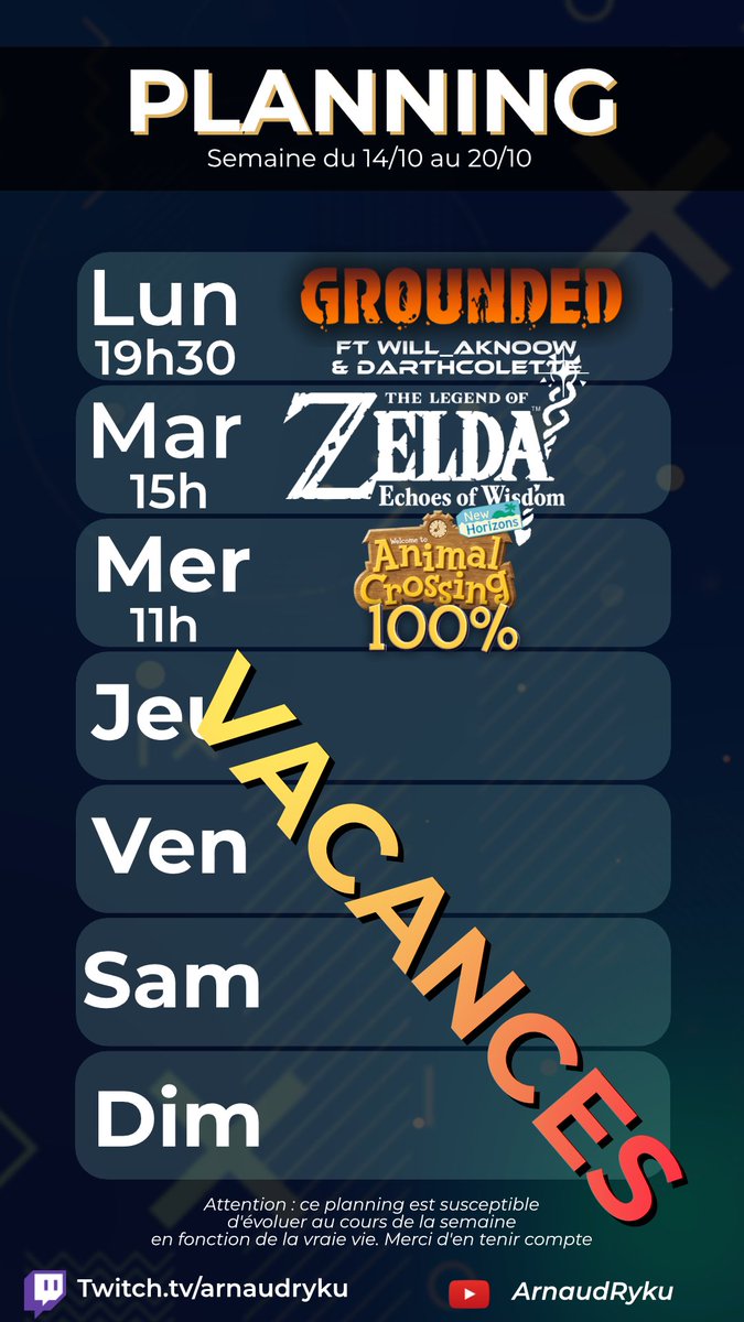 LE PLANNING DE LA SEMAINE✨

Lundi : La soirée GROUNDED avec la team try hard, <a href="/Darth_Colette/">Darth Colette 🇨🇭</a>  et <a href="/will_aknoow/">Will_Aknoow</a>🦋

Mardi : La suite de l'incroyable Zelda : ECHOES OF WISDOM ⚔

Mercredi : Matinale ACNH 100% ! Road to 90%🍂

FIN DE SEMAINE : VACANCES 💤🏄 💀

ET BONNE SEMAINE !⭐