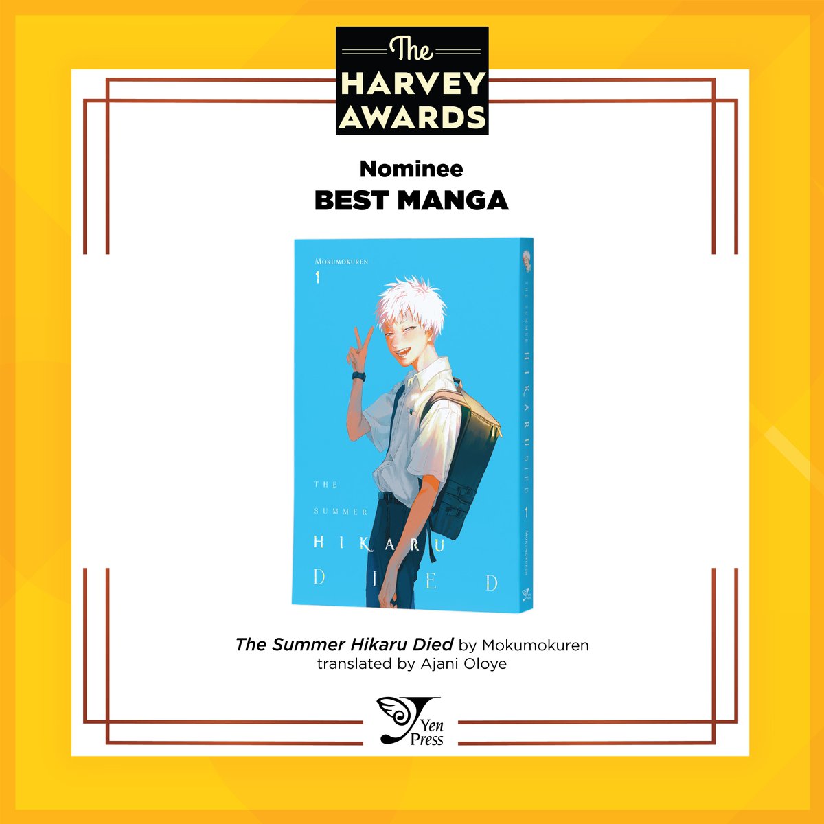 We are extremely honored to announce that two of our titles have been nominated for <a href="/HarveyAwards/">The Harvey Awards</a> for the category of BEST MANGA!

The Summer Hikaru Died by <a href="/mokmok_len/">モクモクれん</a>
Translated by Ajani Oloye

Delicious in Dungeon by Ryoko Kui
Translated by Taylor Engel